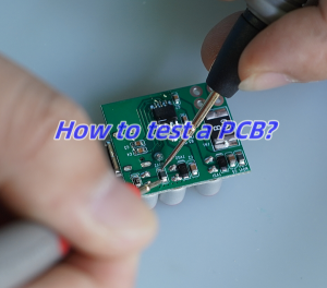 How to Test a PCB Board? – Best Technology