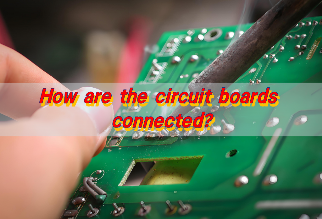 How are the circuit boards connected?