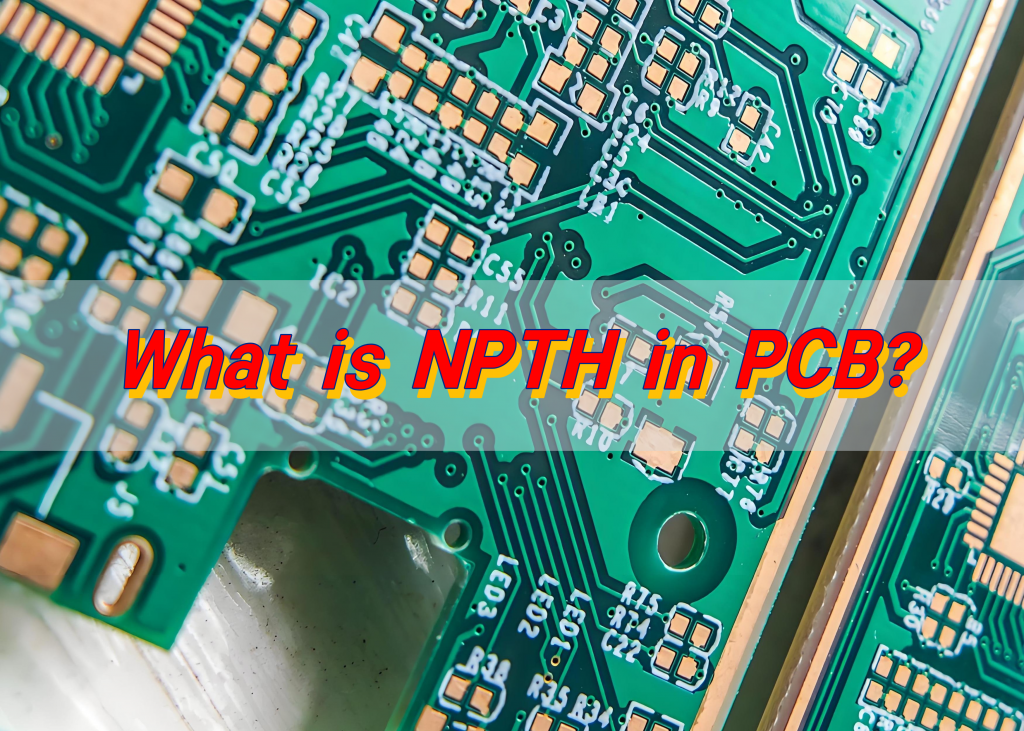 What is NPTH in PCB?