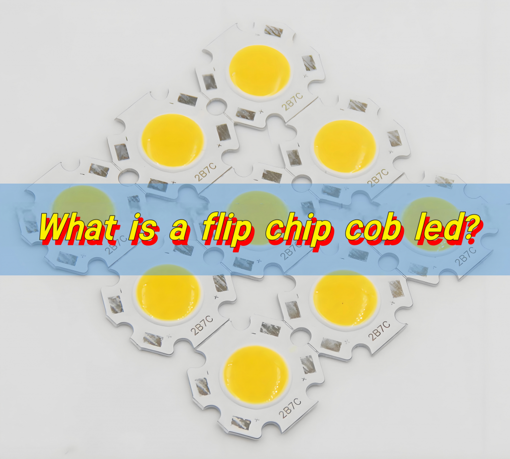 What is a flip chip cob led?