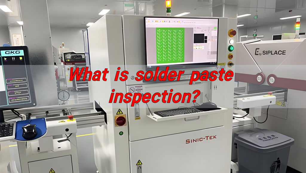 What is solder paste inspection?