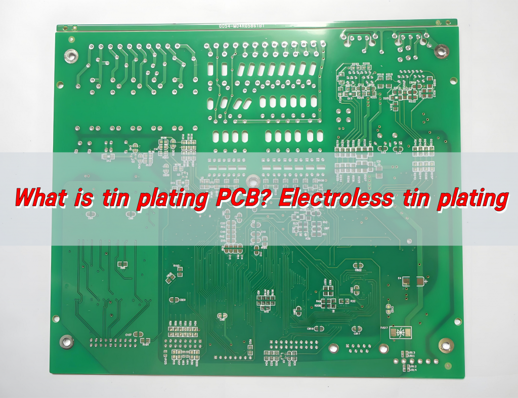 What is tin plating PCB? Electroless tin plating