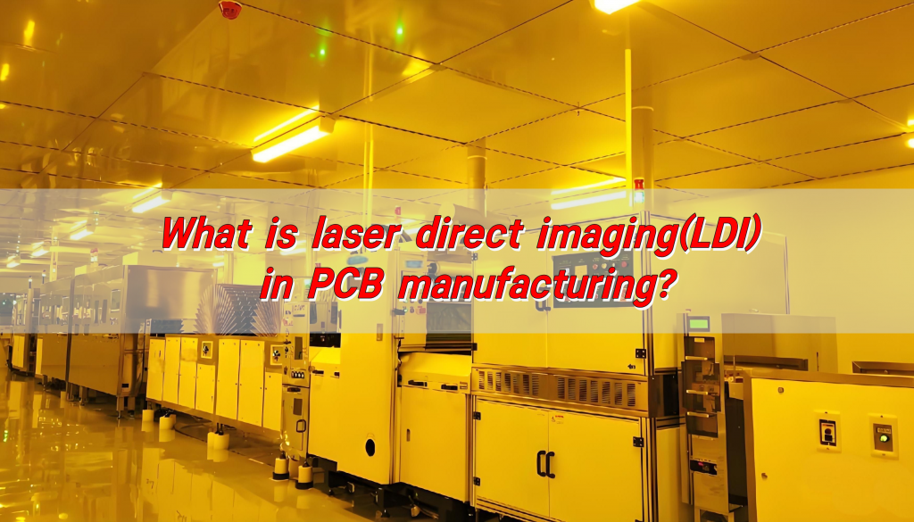 What is laser direct imaging(LDI) in PCB manufacturing?