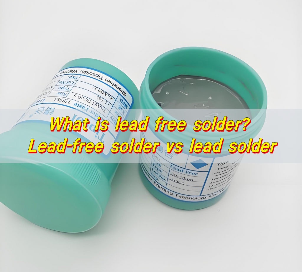 What is lead free solder? Lead-free solder vs lead solder