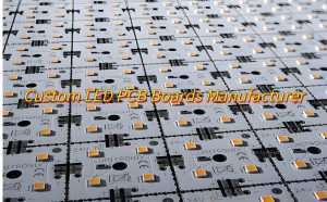 Custom LED PCB, Custom LED PCB Boards Manufacturer